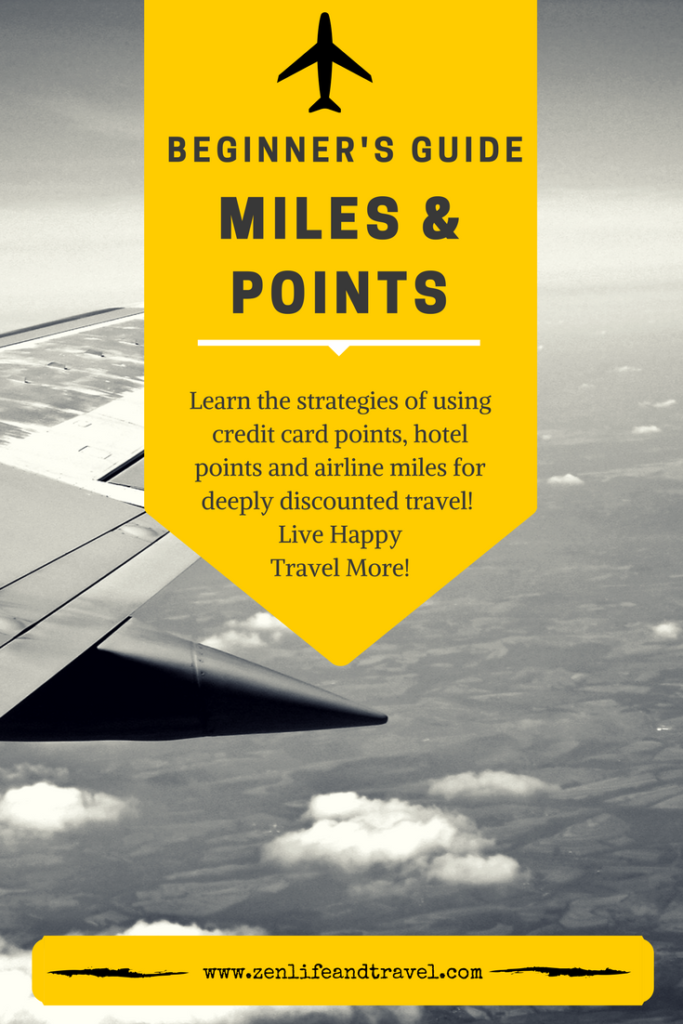 Beginner's Guide to Miles and Points - Learn how to use credit card poitns, hotel points and airline miles for FREE travel