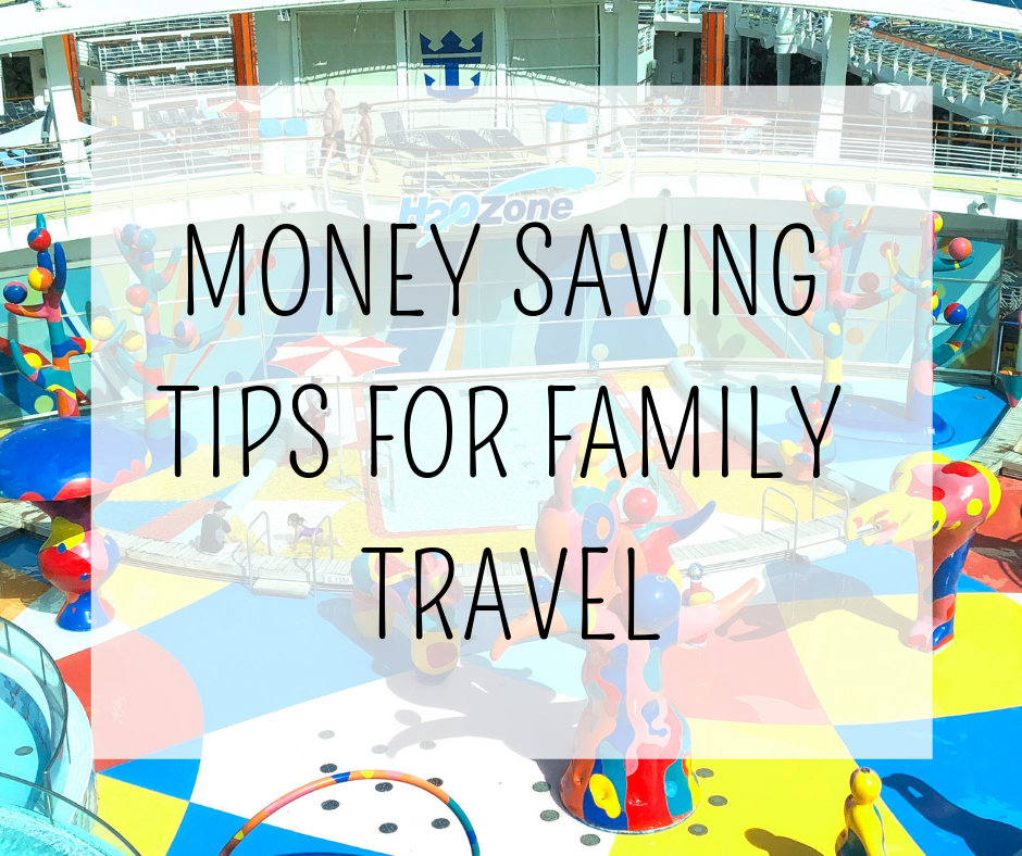 money saving tips for family travel | budget travel